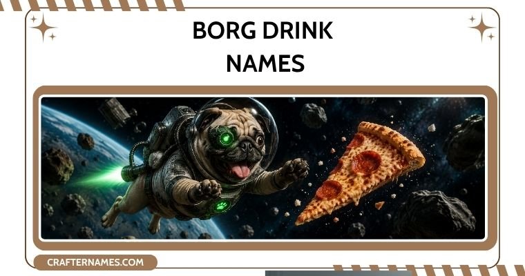 Borg Drink
 Names