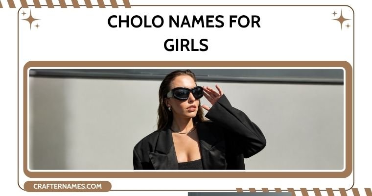 Cholo Names for Girls