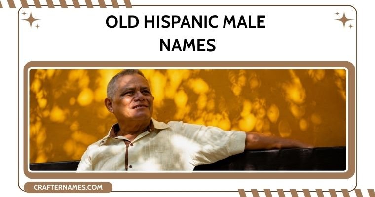 Old Hispanic Male Names