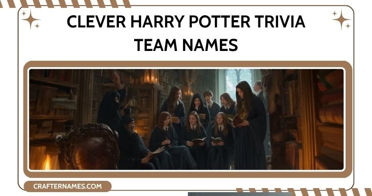 Clever Harry Potter Trivia Team Names