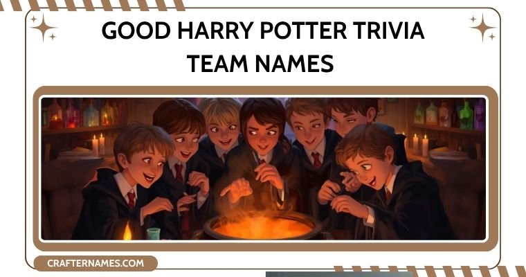 Good Harry Potter Trivia Team Names
