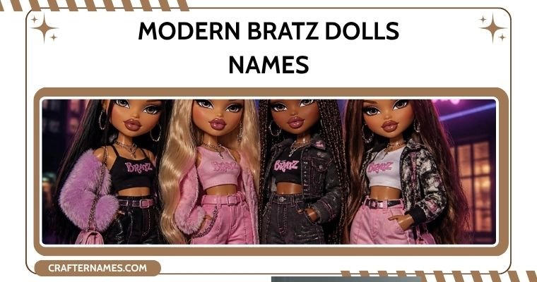 Modern Bratz Dolls Names