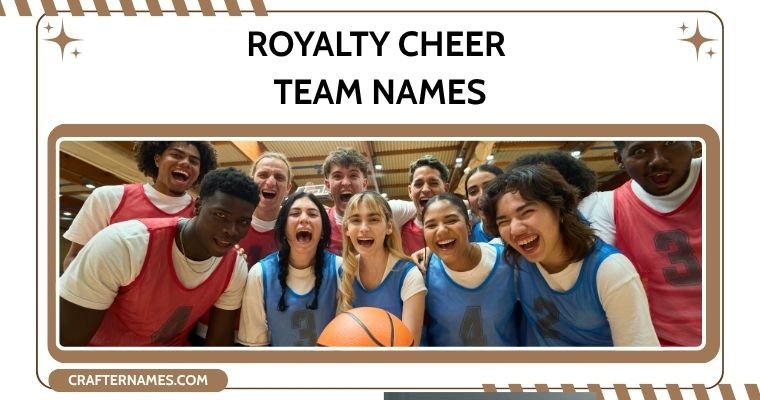 Royalty Cheer Team Names
