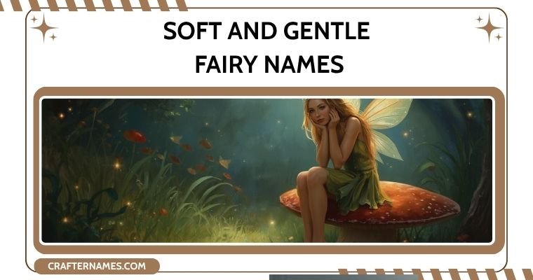 Soft And Gentle Fairy Names