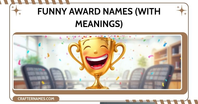 Funny Award Names (With Meanings)