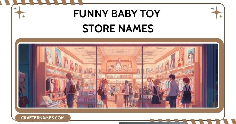 Funny Baby Toy Store Names