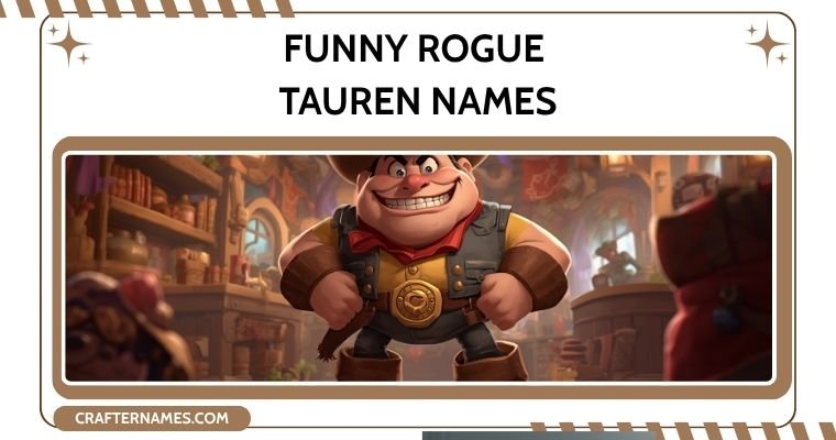 Funny Rogue Tauren Names