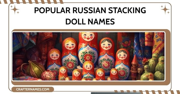 Popular Russian Stacking Doll Names