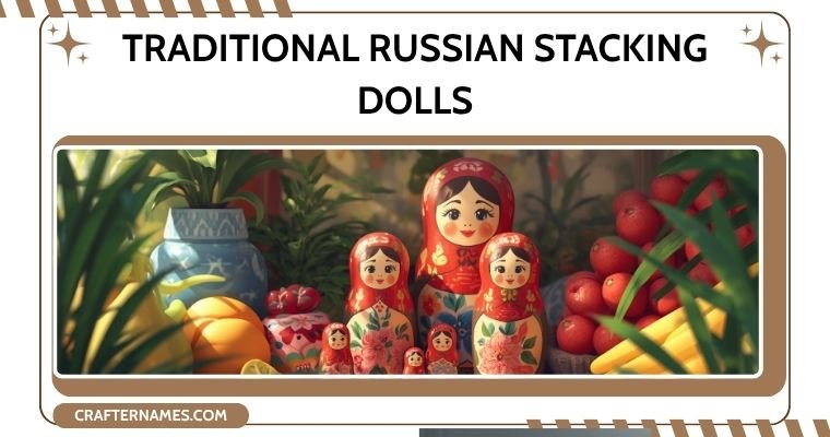 Traditional Russian Stacking Dolls