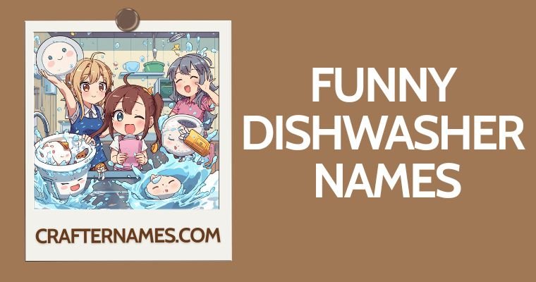 Funny Dishwasher Names