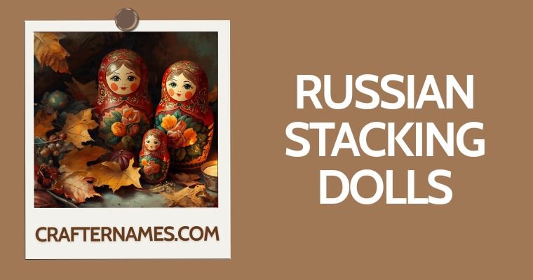 Russian Stacking Dolls
